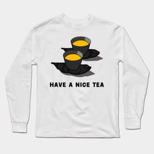 have a nice tea with japanese tea white edition Long Sleeve T-Shirt